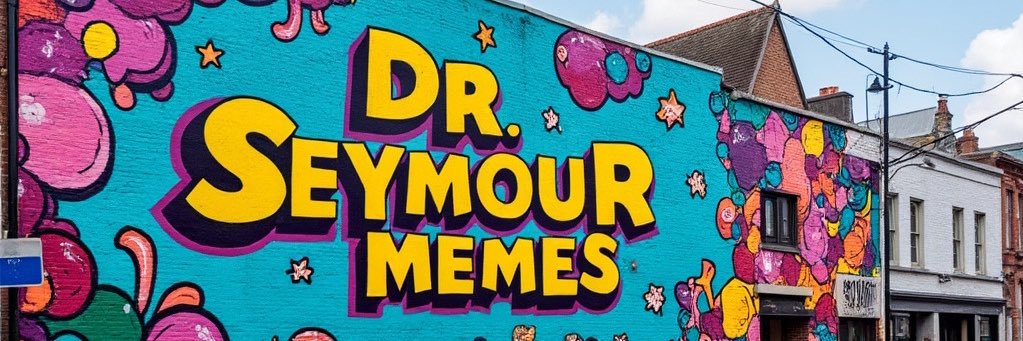 Dr. Seymour Memes 🤡's banner