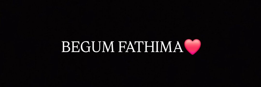 BegumFathima2002's banner