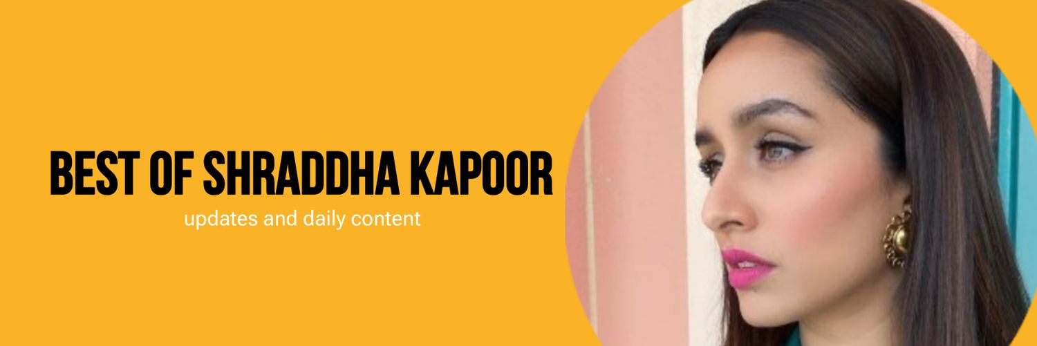 best of shraddha kapoor's banner