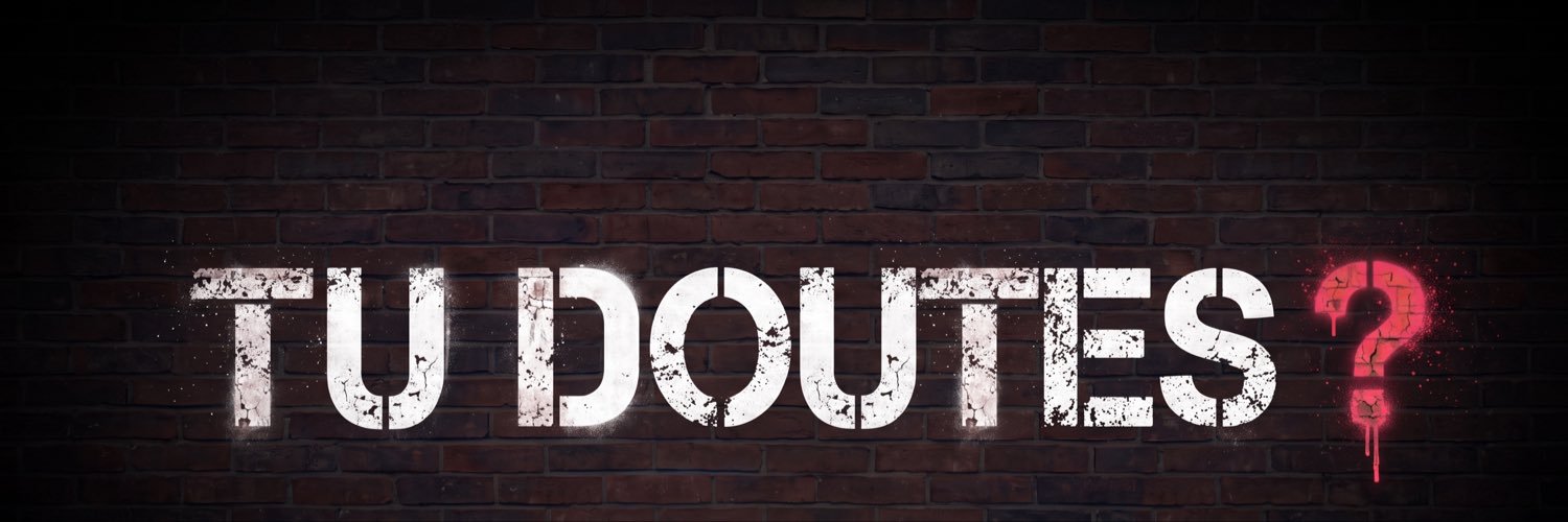 Tu doutes ?'s banner