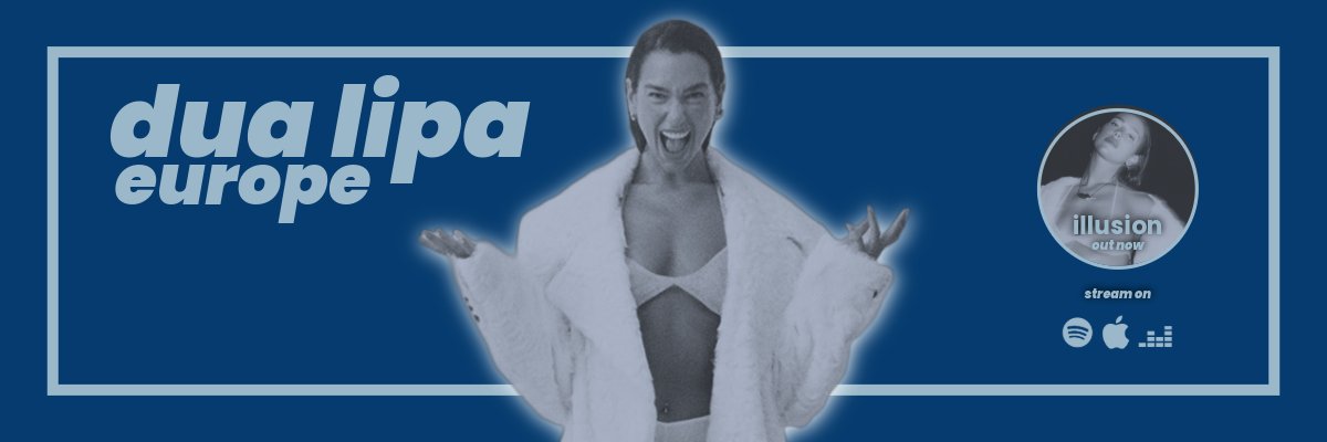Dua Lipa Europe's banner