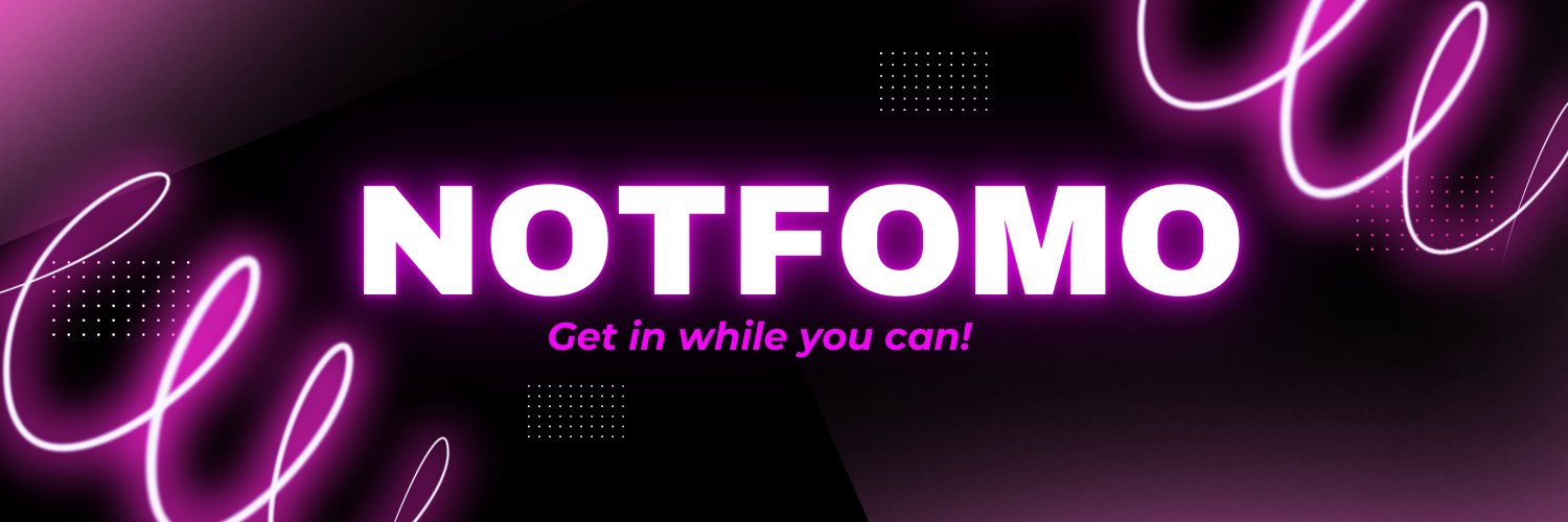 NotFomo's banner