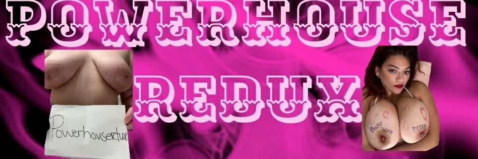 powerhouseredux00's banner