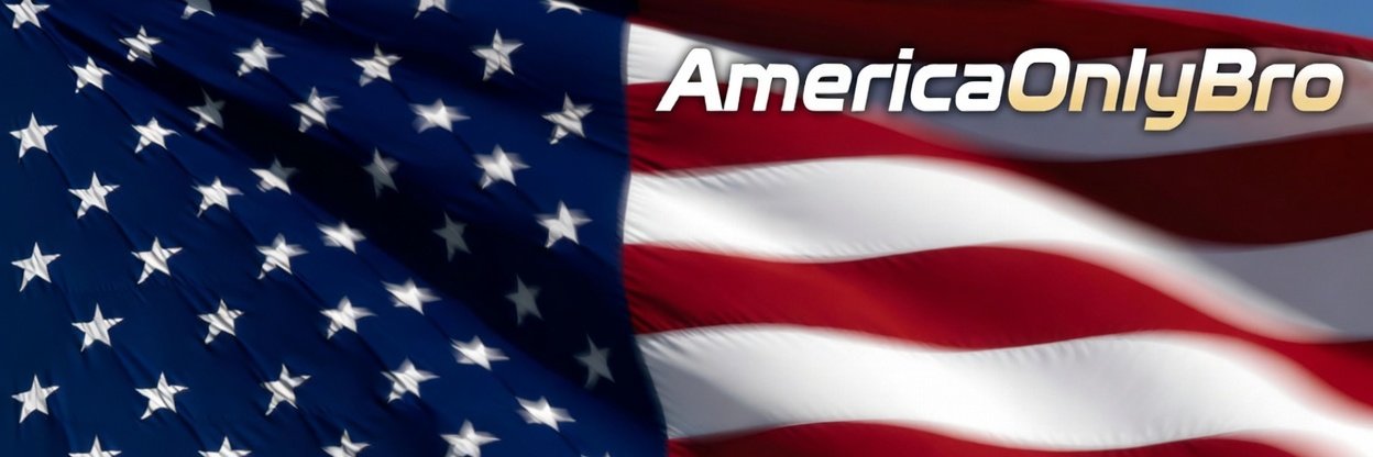 AmericaOnlyBro's banner