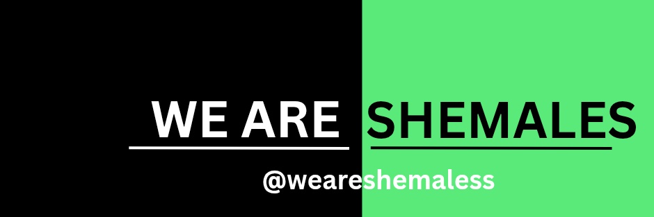 WE ARE SHEMALE's banner