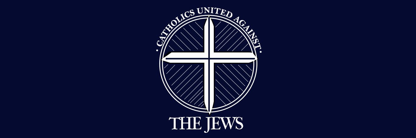 Catholics United Against The Jews's banner
