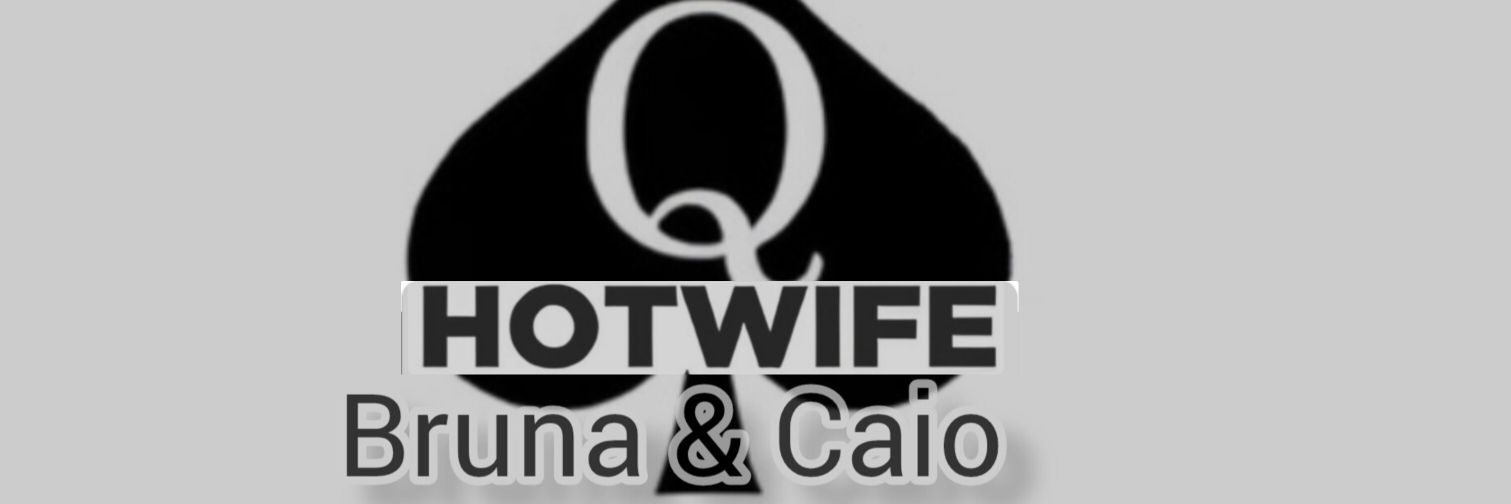 Bruna Hotwife & Caio Cuckold's banner