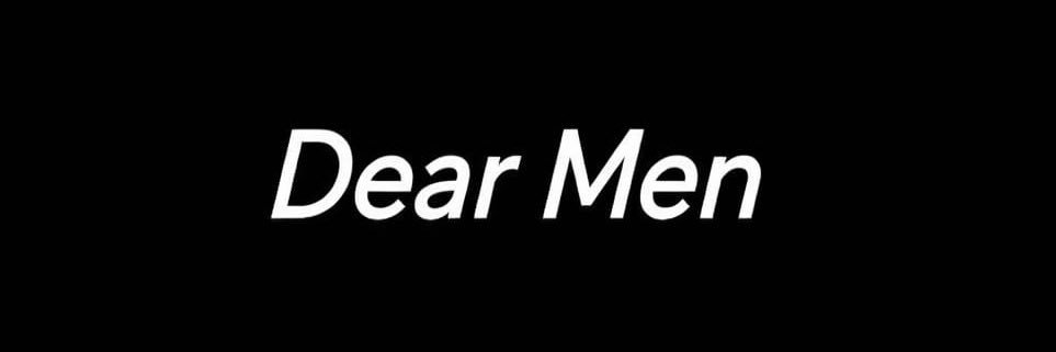 Dear Men.'s banner