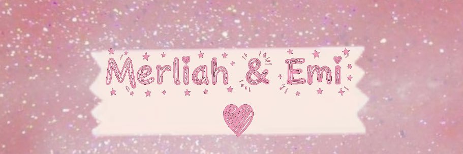 @Merliah&Emi's banner