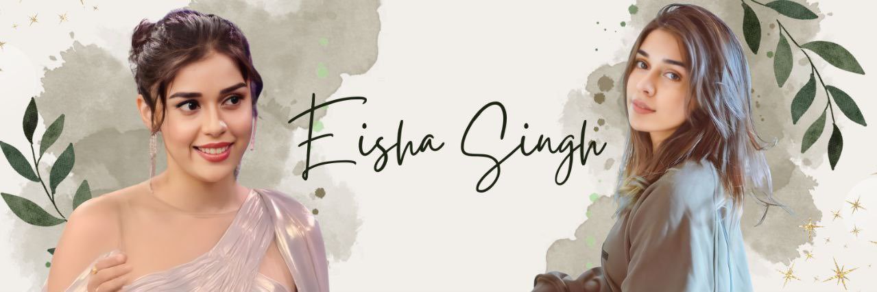 Eisha Singh's banner