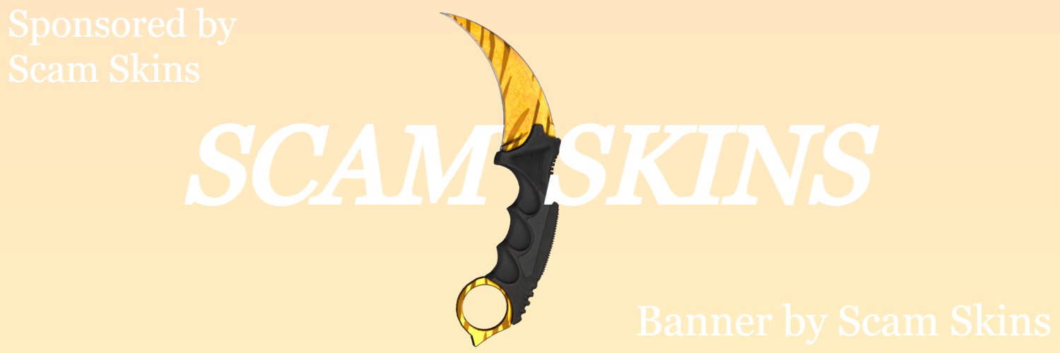 Scam Skins 🟡 and 67 others's banner