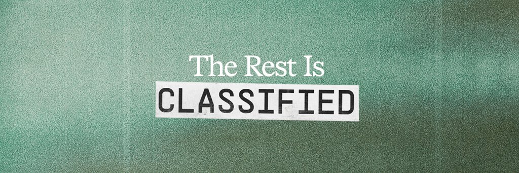 The Rest Is Classified's banner