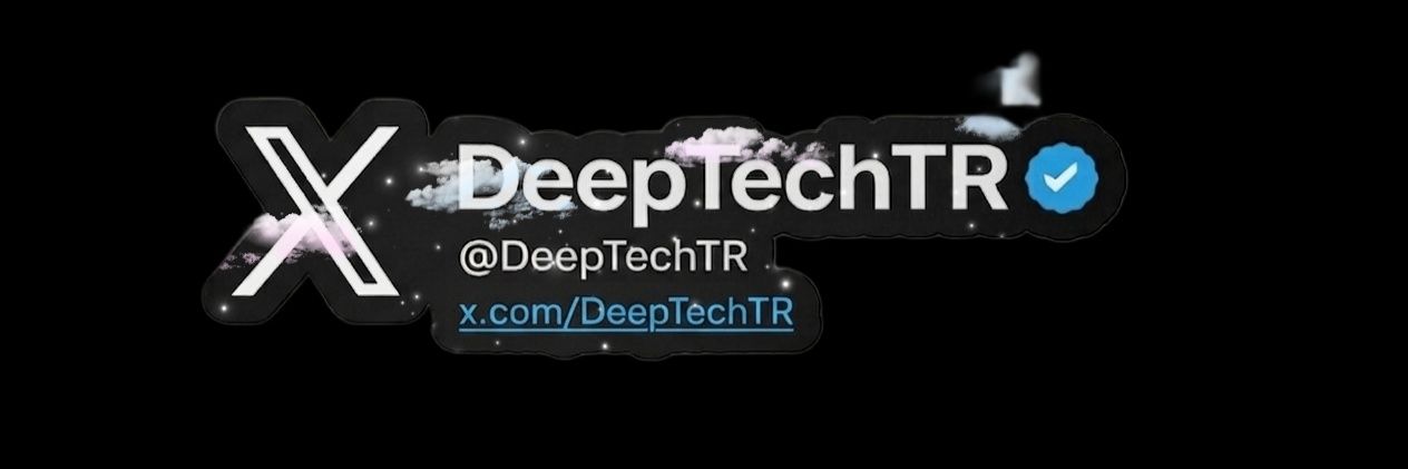 DeepTechTR 🇹🇷's banner
