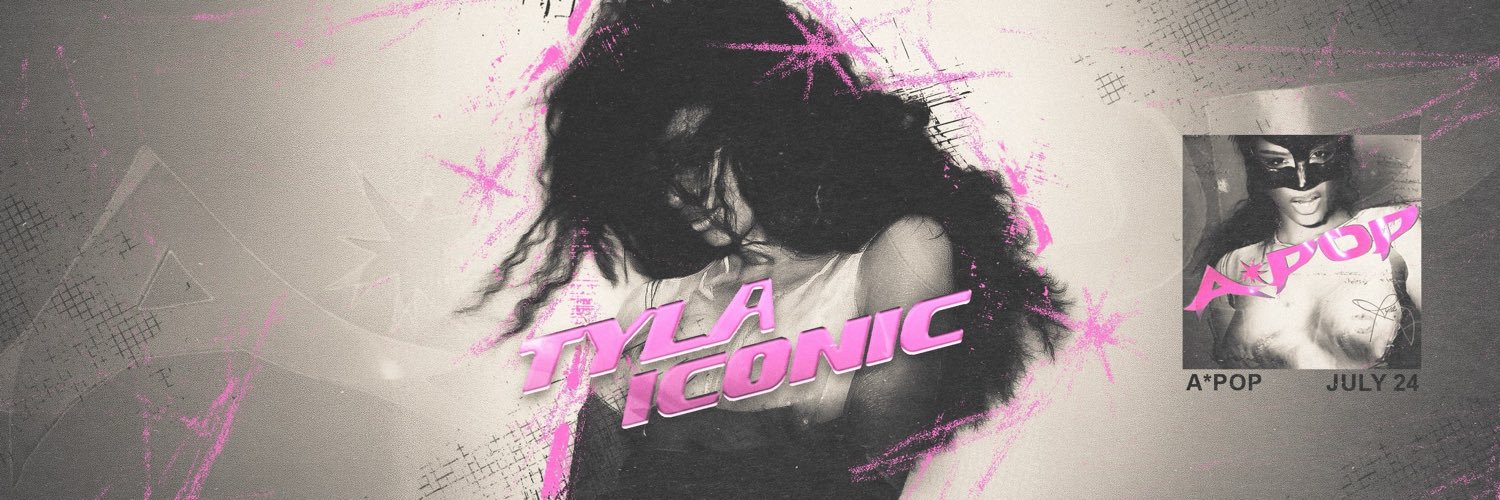 fan ✶ tyla iconic's banner