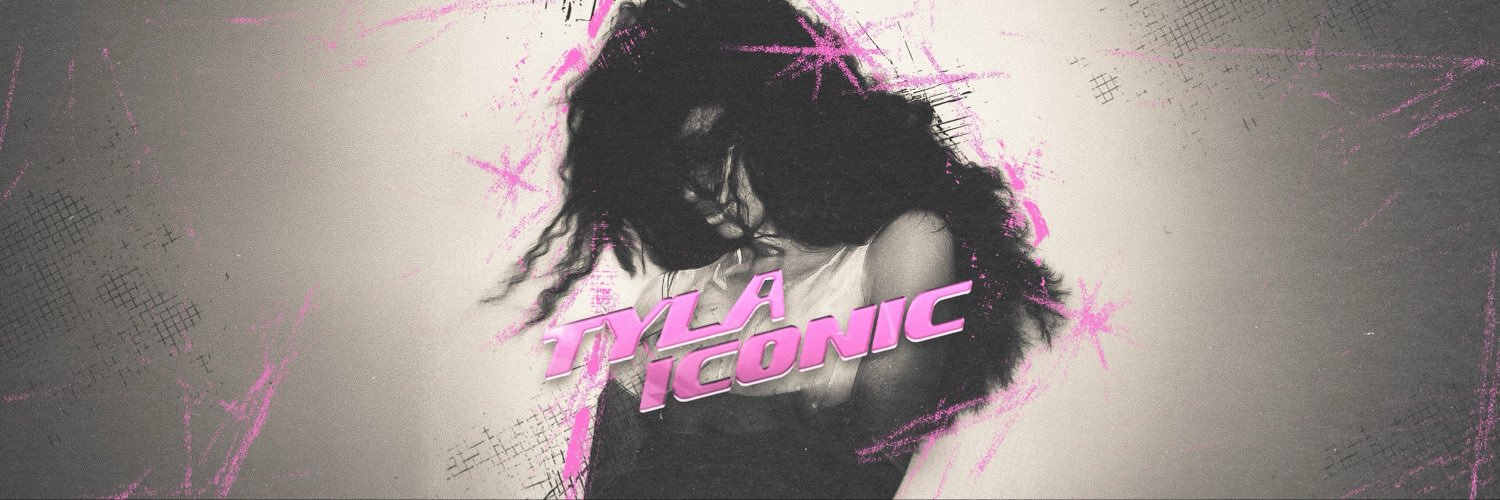 fan ✶ tyla iconic's banner