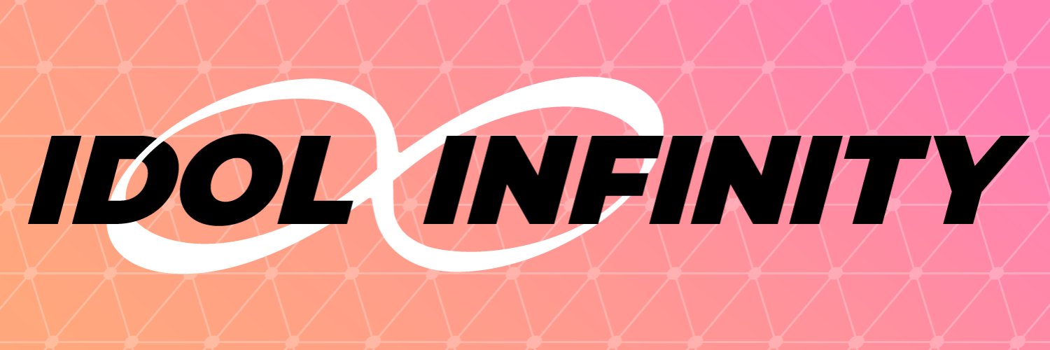 IDOL ∞ INFINITY's banner