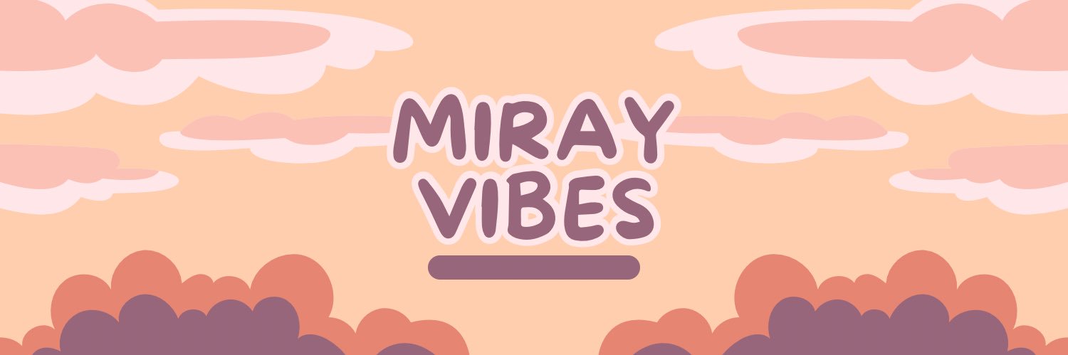 *.✧ 𝘔𝘪𝘳𝘢𝘺 𝘝𝘪𝘣𝘦𝘴 ✧.*'s banner