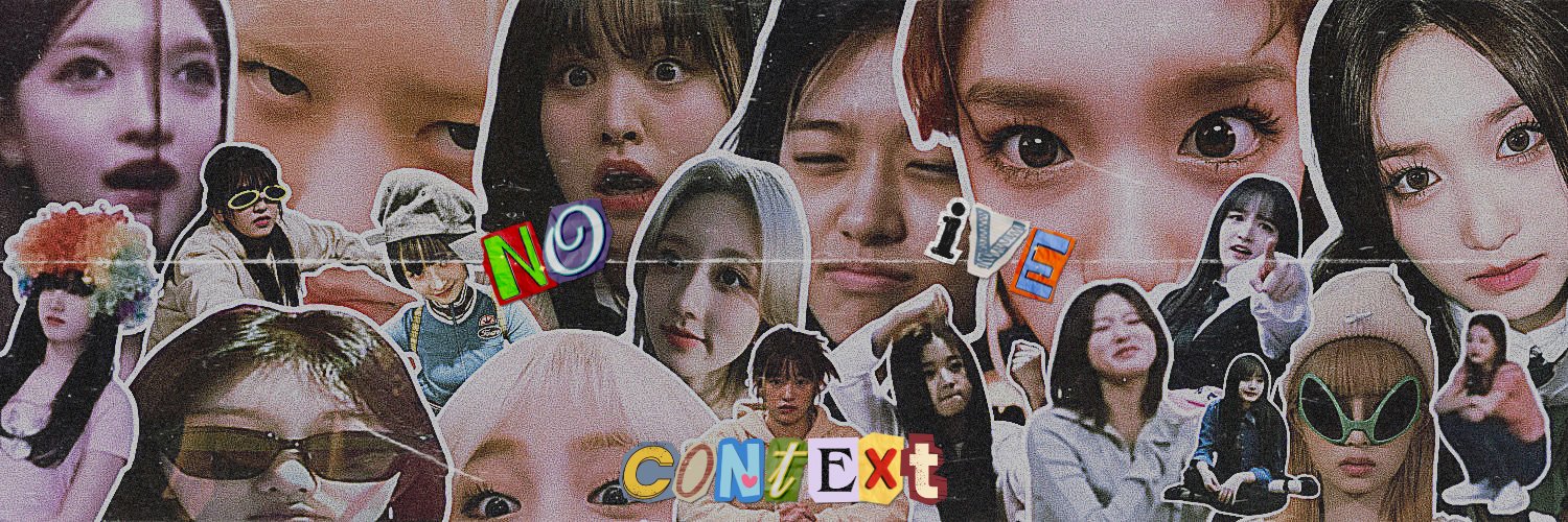 𝙣𝙤 𝙘𝙤𝙣𝙩𝙚𝙭𝙩 𝙄𝙑𝙀's banner