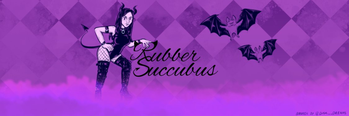 Rubber_Succubus's banner