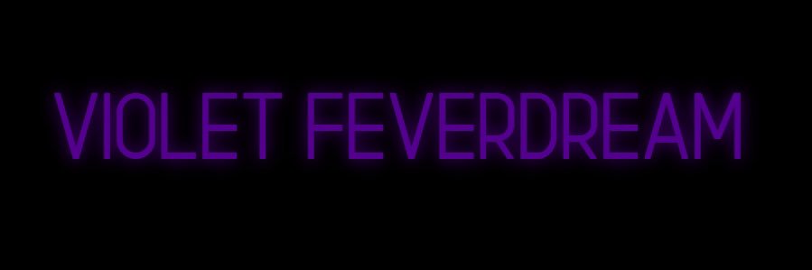 Violet Feverdream's banner