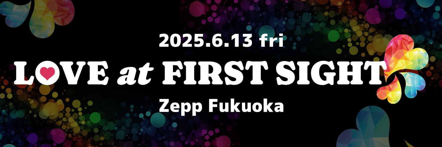 LOVE at FIRST SIGHT@10/12 福岡's banner