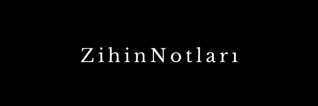 ZihinNotları's banner
