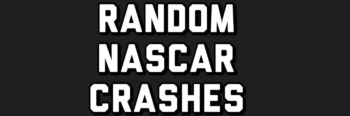 Random Nascar Crashes's banner