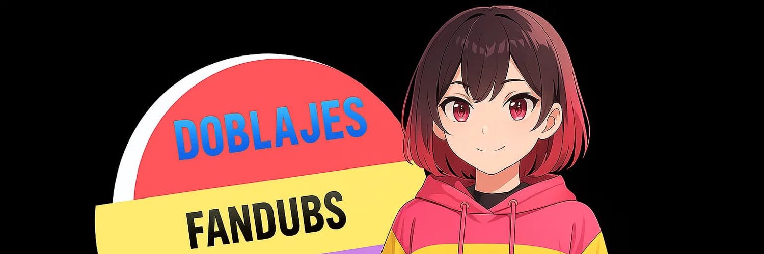 Doblajes y Fandubs Latinos (Comm Abiertas)'s banner