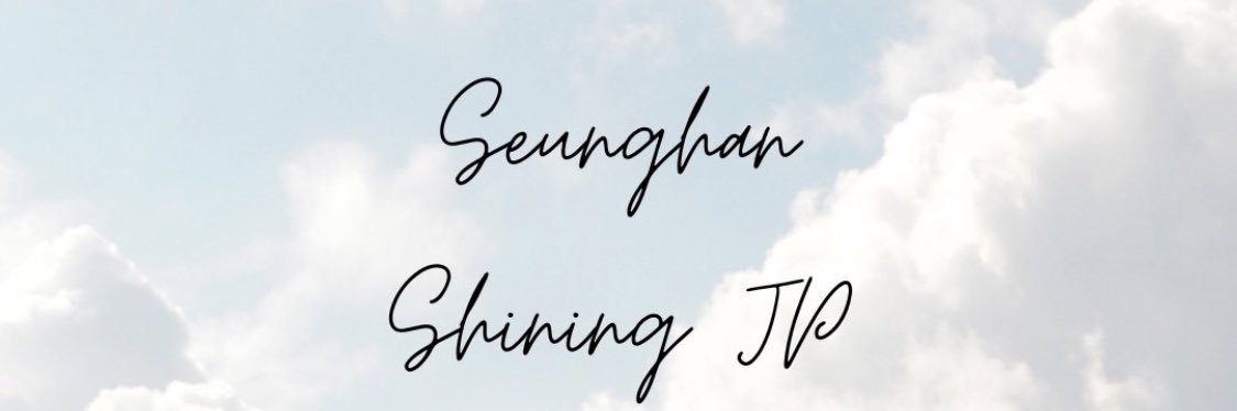 SEUNGHAN SHINING JP's banner