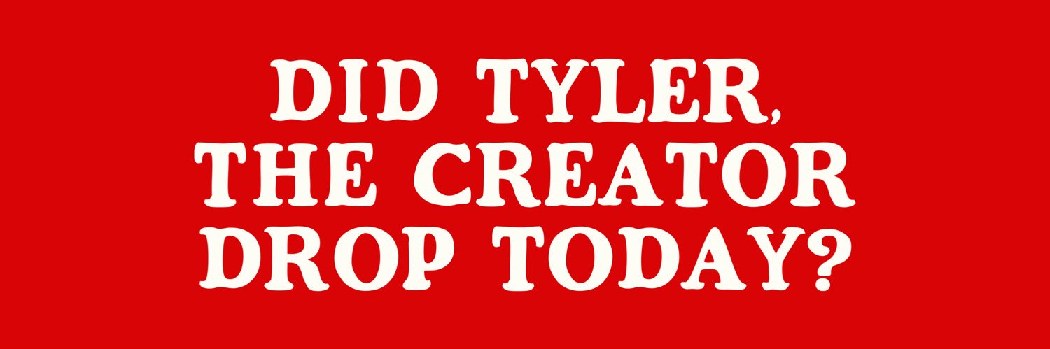 Did Tyler, The Creator Drop Today?'s banner
