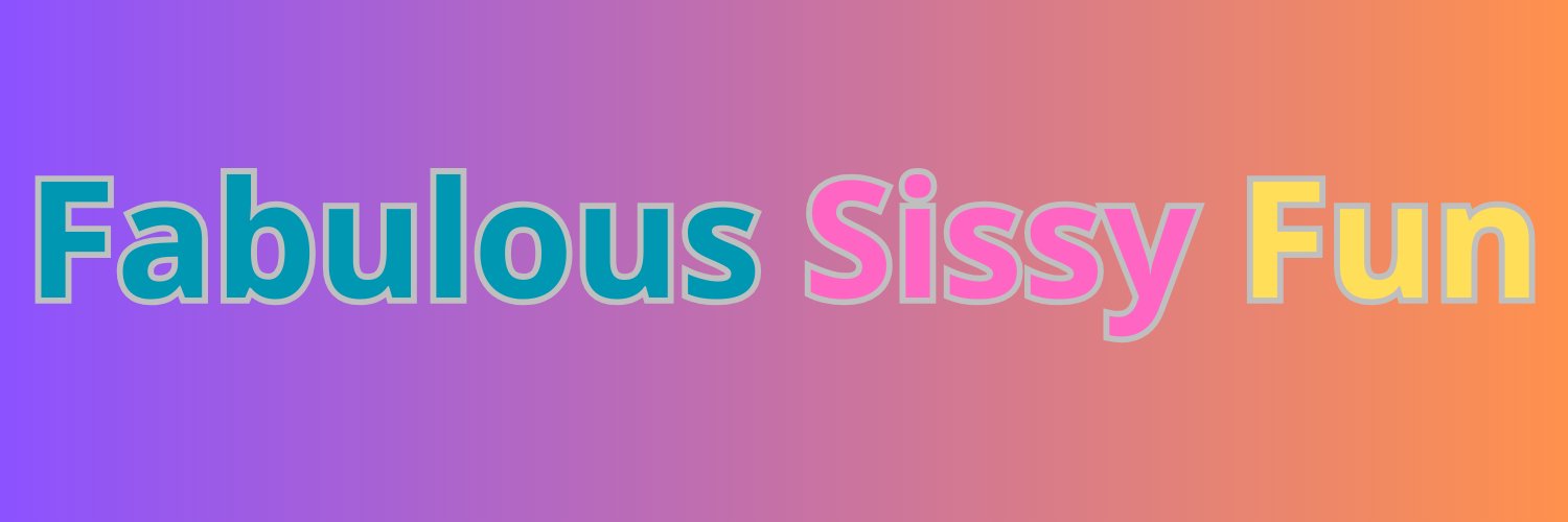 ✨Fabulous Sissy Fun✨'s banner