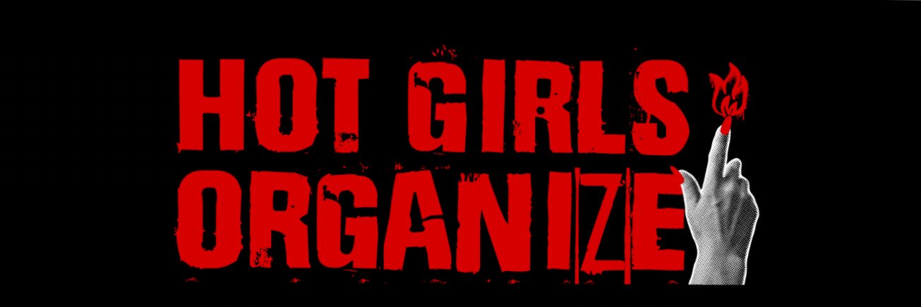 Hot Girls Organize's banner
