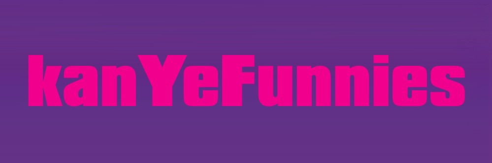 kanYe Funnies's banner