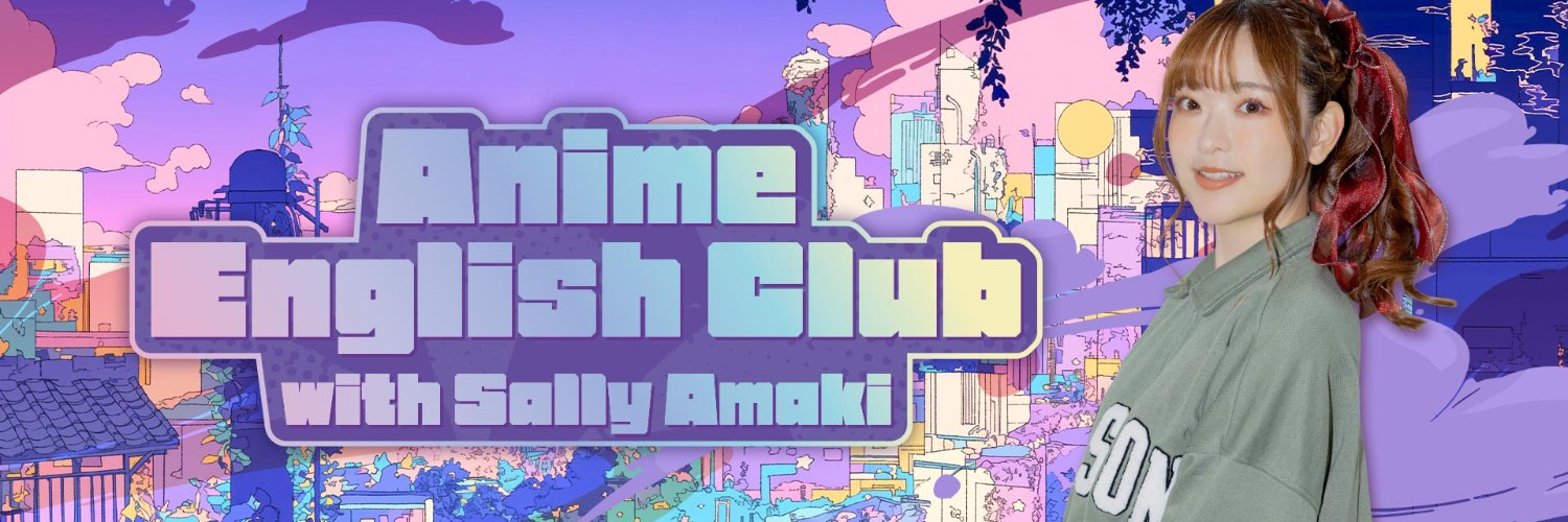 Anime English Club with Sally Amaki's banner