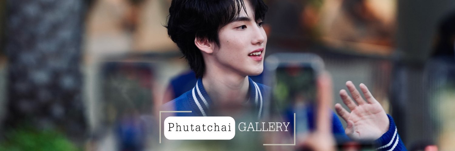 PHUTATCHAI GALLERY💙's banner