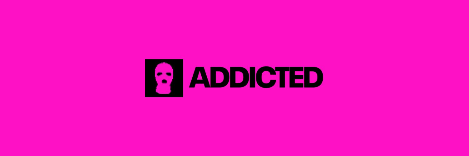 Addicted's banner