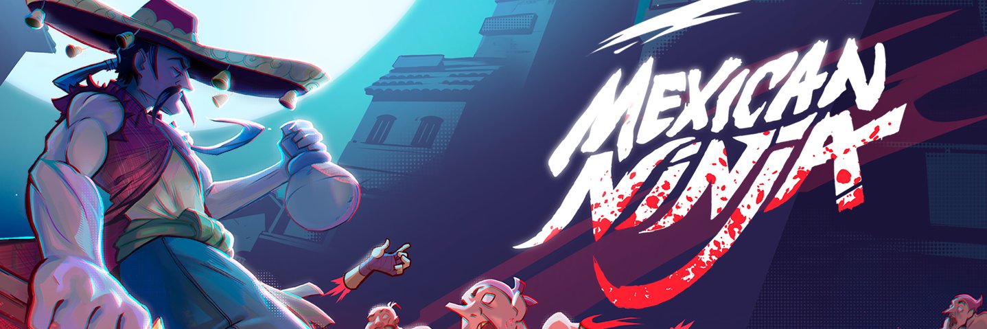 Mexican Ninja - OUT NOW!'s banner
