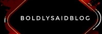BoldlySaidblog(BSB)'s banner