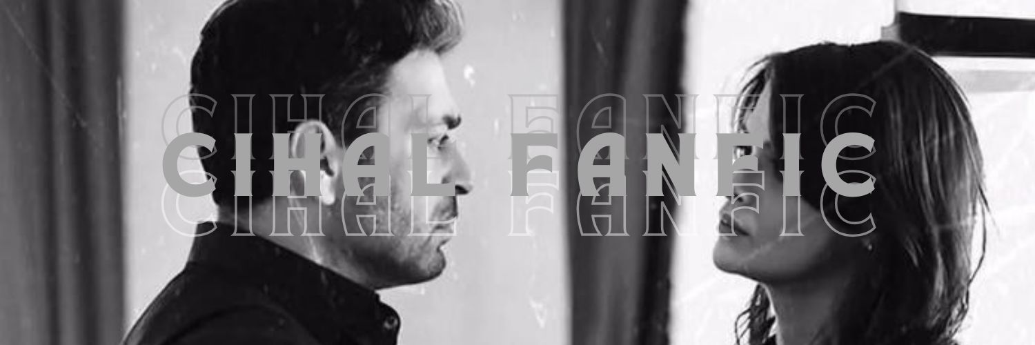 CihAl FanFic 💫's banner