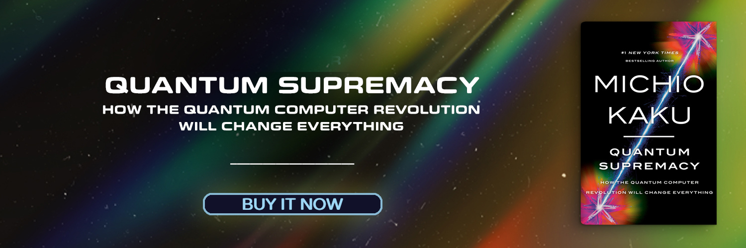 Dr. Michio Kaku's banner