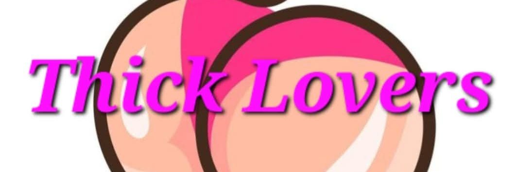 Thick Lovers's banner