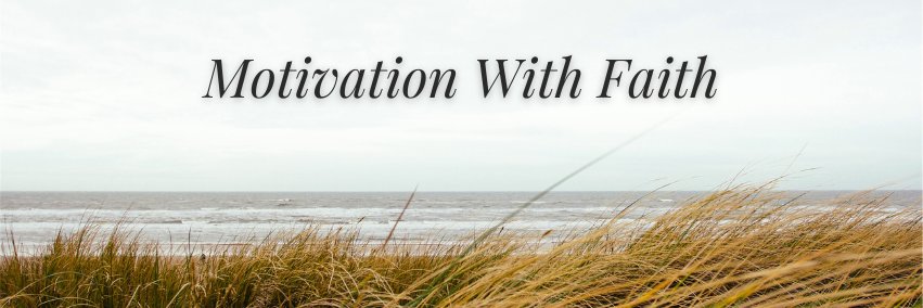 Motivation with Faith's banner