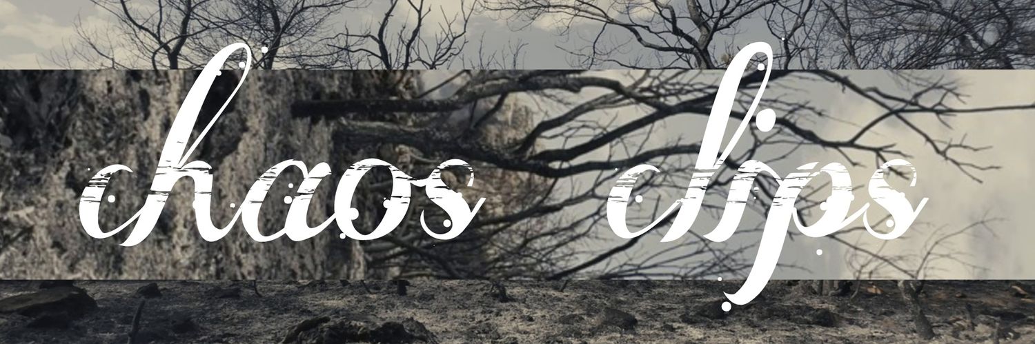 ｃｈａｏｓ ｃｌｉｐｓ's banner