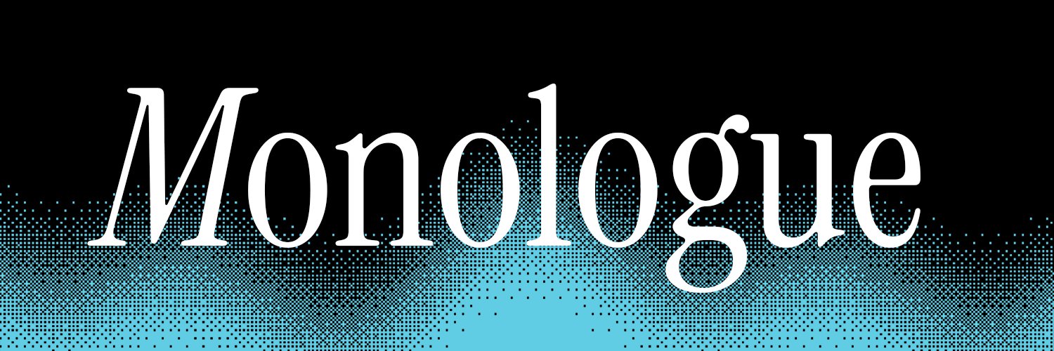 Monologue's banner