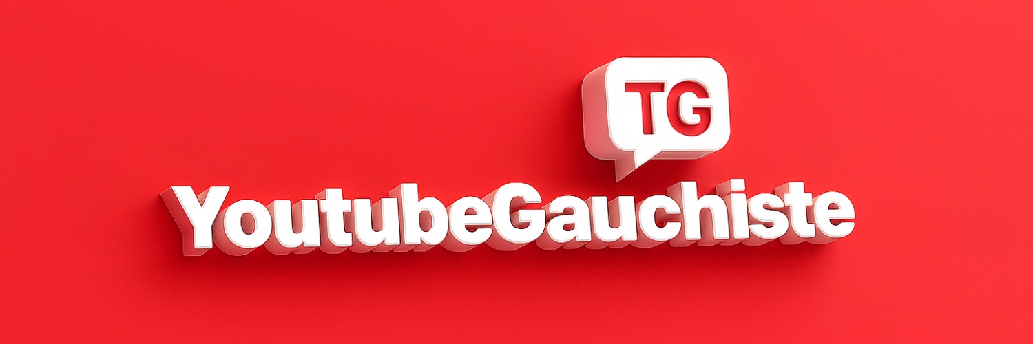 YouTubeGauchiste's banner