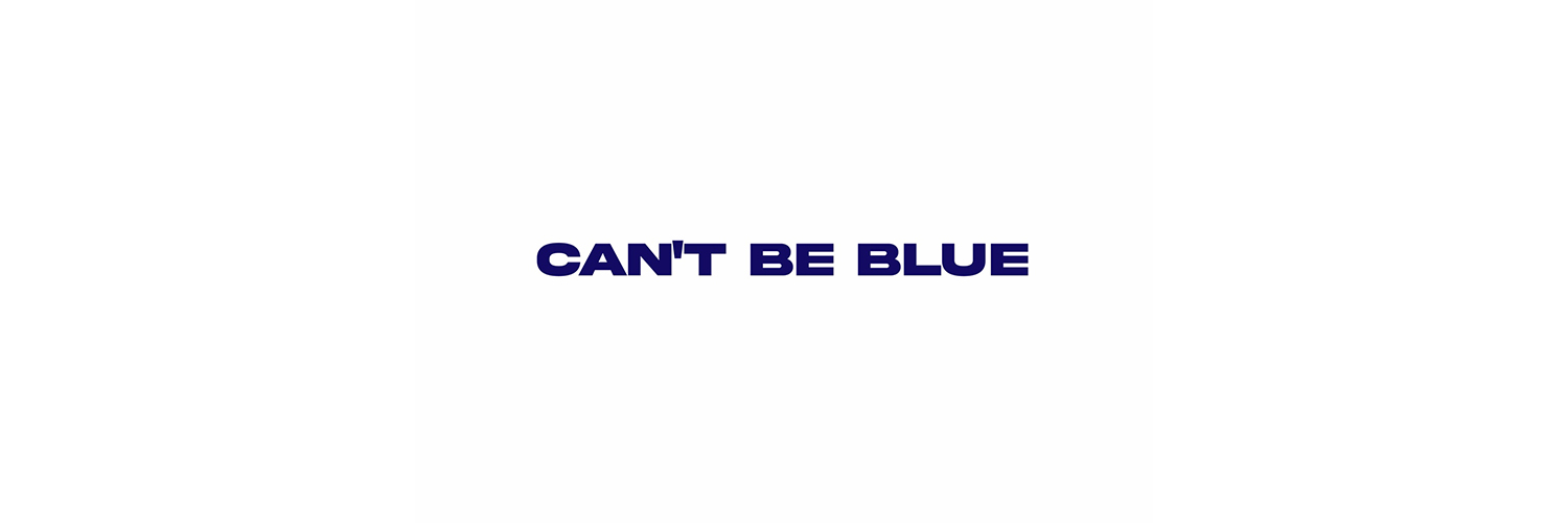 can't be blue STAFF's banner