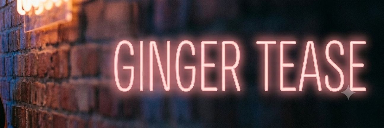 Ginger Tease's banner