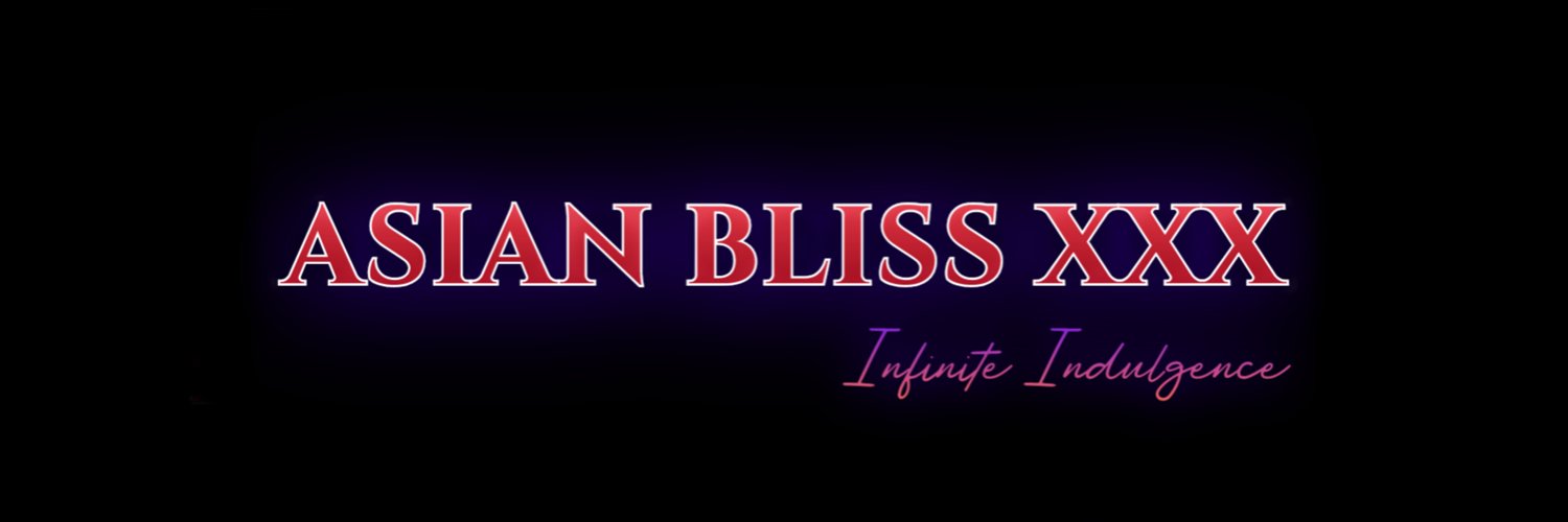 AsianBlissXXX's banner