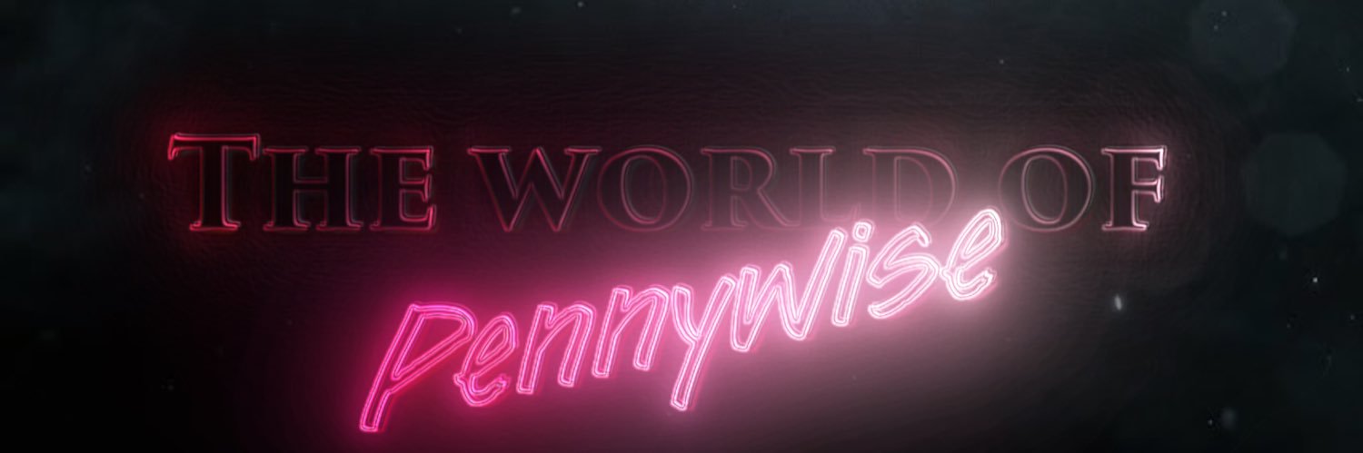TheWorldOfPennywise's banner