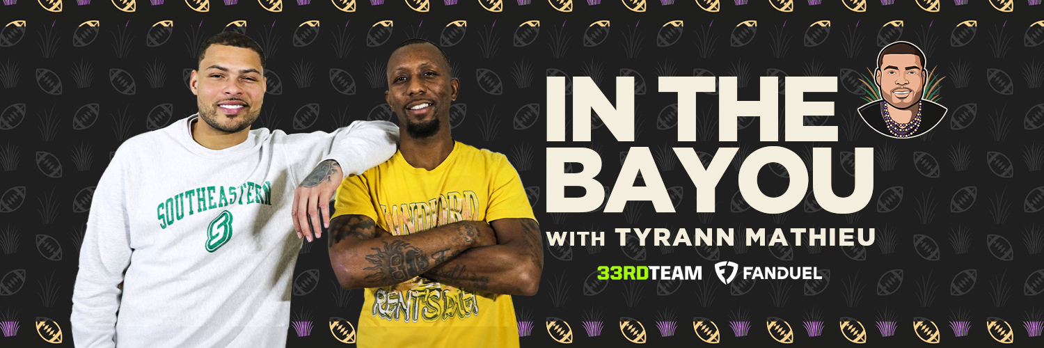 In The Bayou With Tyrann Mathieu's banner